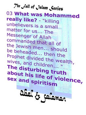 cover image of What Was Mohammed Really Like? "Killing is a Small Matter for us.. the Messenger of Allah Commanded All the Jewish Men.. be Beheaded.. the Disturbing Truth About His Life of Violence, Sex & Spiritism
